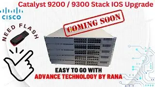 NEW: Catalyst 9300 / 9200 Stack with 5 Switches IOS upgrade 