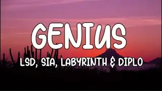 LSD - Genius feat Sia, Diplo, Labrinth (Lyrics)