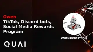 Interview with Owen | About Quai Network TikTok, Discord bots, Social Media Rewards Program