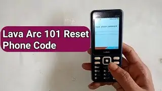 Lava Arc 101 restore factory phone Code