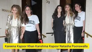 Kareena Kapoor Khan Karishma Kapoor Natasha Poonawalla Clicked At Manish Malhotra House party 🎉