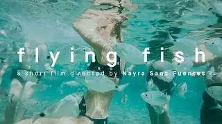 FLYING FISH (PEZ VOLADOR), directed by NAYRA SANZ FUENTES | Trailer