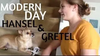 MODERN DAY HANSEL AND GRETEL