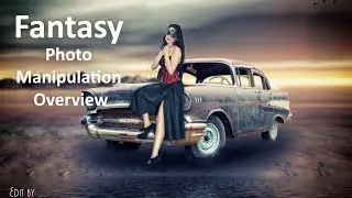 Fantasy Land Photo Manipulation Overview 2016