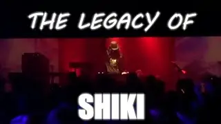 The Legacy & Tragic Story Of SHIKI