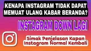 Cara Mengatasi Instagram Tidak Dapat Memuat Ulang Kabar Beranda || Ternyata IG Down Lagi