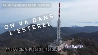 ON VA DANS L'ESTEREL FT BAPTREK