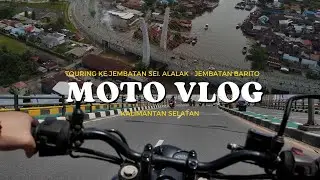 TOURING MOTOR MODIFIKASI KE IKON KALIMANTAN SELATAN! EKSPLOR JEMBATAN ALALAK & BARITO‼️🔥 EP.1