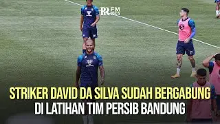 Latihan Tim Persib Bandung, David Da Silva Sudah Bergabung Kembali!!