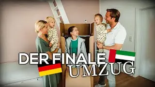 DER FINALE UMZUG  ... ab nach Dubai !