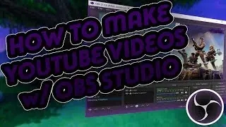 How to Record Youtube Videos w/ OBS Studio (March 2018)