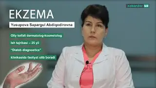 Ekzema – kelib chiqish sabablari, belgilari va davolash usullari haqida batafsil