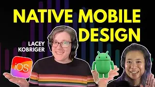 Lacey Kobriger: Native Mobile Design