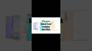Oppo Unlock/Lock Evolution 2012-2024 