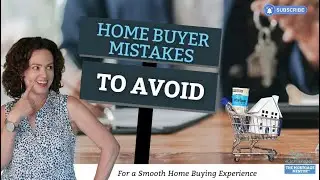 The Homebuyer Mistakes You Can't Afford To Make