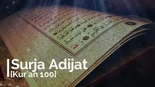 Surja Adijat[Kur'an:100]-Mëso Sure!