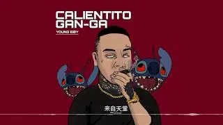 Calientito Gan-Ga 🔥- Young Eiby / Perú ganga versión 🇵🇪