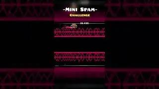 Mini Spam #GeometryDash
