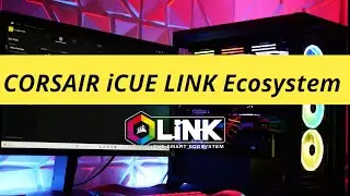 CORSAIR ICUE LINK ECOSYSTEM