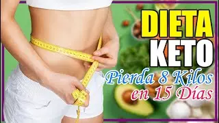 ✅ Dieta KETO o CETOGÉNICA Para Principiantes (Pierde 8 Kilos en 15 Días) | SALUDABLEMENTE TV
