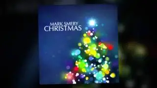 Mary, Did You Know? - Mark Smeby