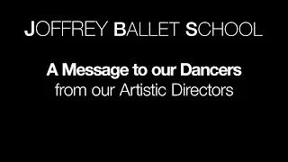 A message to our Joffrey Ballet School dancers..