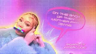 Anycia - POPPIN' IT INTERLUDE (Official Audio)