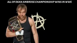 All of Dean Ambrose Championship wins in WWE - (Grand Slam Champion)