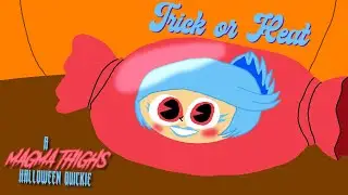 Magma Thighs: Trick or Heat