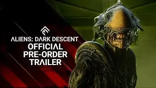 Aliens: Dark Descent - Official Pre-Order Trailer