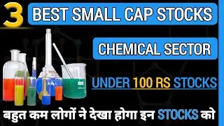 3 Great Hidden Small Cap Stocks | Chemical Stocks To Buy Now | Under 100 Rs Stocks