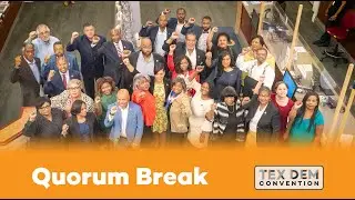 Quorum Break - 2022 Texas Democratic Convention