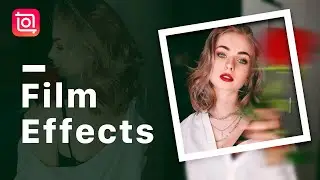 Film Effects | Capture the Best Moments in Your Videos with InShot