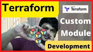 TERRAFORM CUSTOM MODULE DEVELOPMENT
