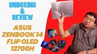Asus Zenbook 14 Flip OLED 12700H Unboxing and Review | Best OLED Laptop 2024