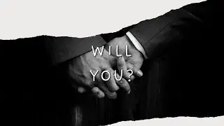Will You?