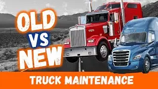 Truck Maintenance: OLD vs NEW (What to Watch Out for)