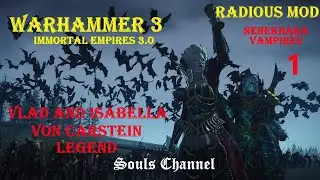 WARHAMMER 3 RADIOUS MOD Легенда  Влад и Изабелла  фон  Карштайн 1 часть
