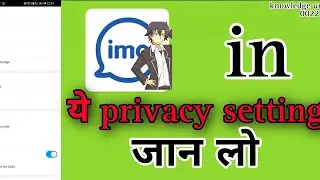 Imo Massenger Privacy Settings_How to hide  my last seen status , my imo hide in status