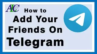 How to add your Friends on Telegram