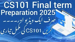 CS101 Final Term Preparation 2025 | Preparation in Just 1 hour |  Lectures 19 - 43 Explained🎓