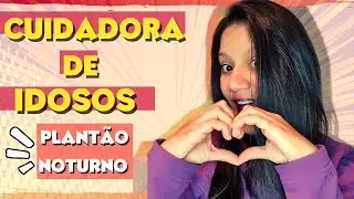 Como é o trabalho de CUIDADORA DE IDOSOS em Dublin? PLANTÃO NOTURNO