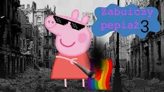 Zabuiczy Pepiaż 3 (Świnka Peppa przeróbka)