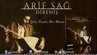 Arif Sağ - Gelin Canlar Bir Olalım  [Official Video Güvercin Müzik ©]
