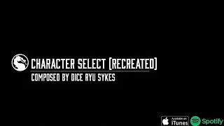 Character Select (Recreated) by Dice Ryu Sykes (Mortal Kombat 11 Original Track)