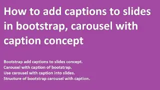 Bootstrap add captions to slides | carousel with caption | add caption into slides | classes