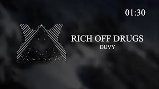 DUVY - RICH OFF DRUGS