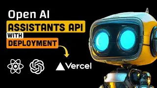 OpenAI Assistant API Step by Step Guide With Vercel Deployment (JS Programming)