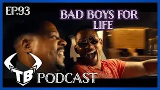 Episode 93: Bad Boys For Life