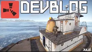 RUST | DEVBLOG JULIO | BASE ACUÁTICA (BARCO ) TERMINAL DEL TRANBORDADOR, NUEVO DLC Y NUEVA AGUA.